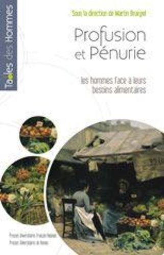 Emprunter Profusion et pénurie. Les hommes face à leurs besoins alimentaires livre