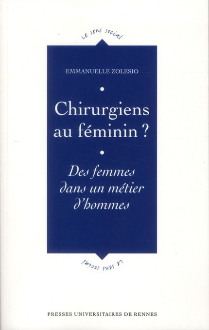 Emprunter Chirurgiens au féminin ? Des femmes dans un métier d'hommes livre