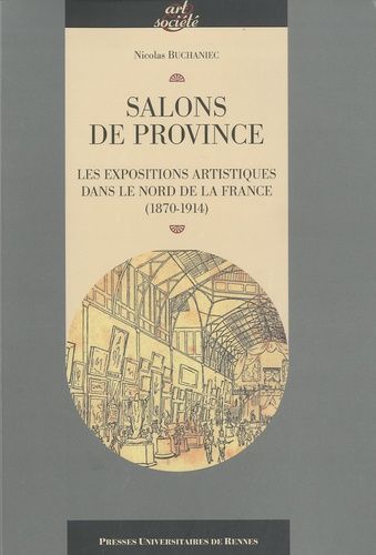 Emprunter Salons de province. Les expositions artistiques dans le nord de la France (1870-1914) livre