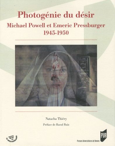 Emprunter Photogénie du désir. Michael Powell et Emeric Pressburger 1945-1950 livre