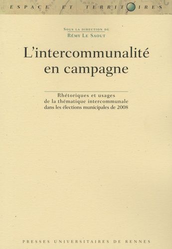 Emprunter L'intercommunalité en campagne. Rhétoriques et usages de la thématique intercommunale dans les élect livre