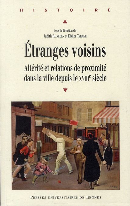 Emprunter Etranges voisins. Altérité et relations de proximité dans la ville depuis le XVIIIe siècle livre