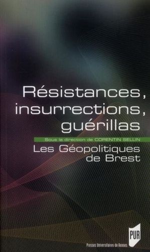 Emprunter Résistances, insurrections, guérillas. Les Géopolitiques de Brest livre