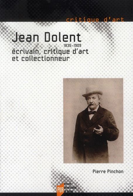 Emprunter Jean Dolent (1835-1909). Ecrivain, critique d'art et collectionneur livre