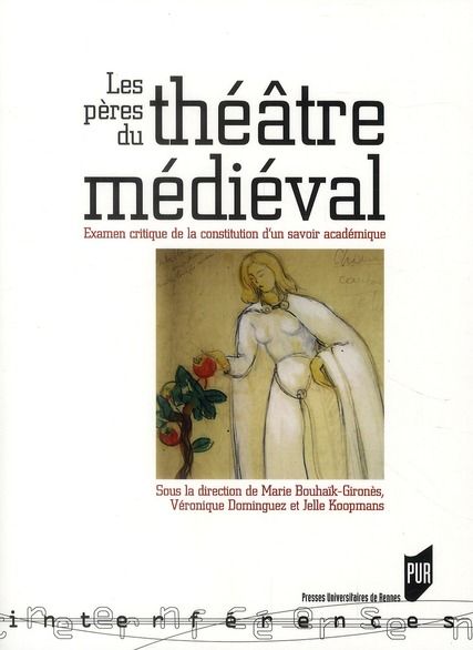 Emprunter Les pères du théâtre médiéval. Examens critiques de la constitution d'un savoir académique livre