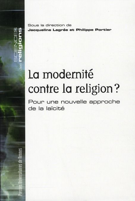 Emprunter La modernité contre la religion ? Pour une nouvelle approche de la laïcité livre