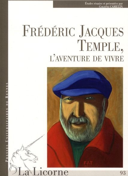 Emprunter La Licorne N° 93 : Frédéric Jacques Temple, l'aventure de vivre livre