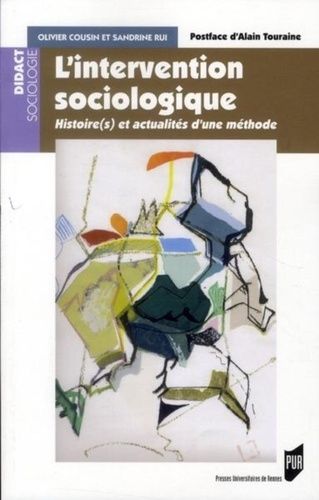 Emprunter L'intervention sociologique. Histoire(s) et actualités d'une méthode livre