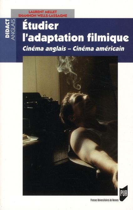 Emprunter Etudier l'adaptation filmique. Cinéma anglais-Cinéma américain livre