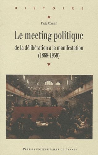 Emprunter Meeting politique. De la délibération à la manifestation (1868-1939) livre