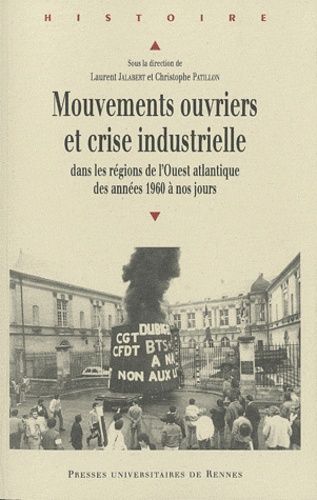 Emprunter Mouvements ouvriers et crise industrielle. Dans les régions de l'Ouest atlantique des années 1960 à livre