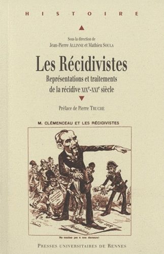 Emprunter Les Récidivistes. Représentations et traitements de la récidive XIXe-XXIe siècle livre