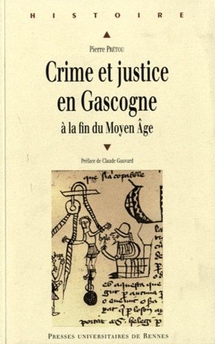 Emprunter Crime et justice en Gascogne à la fin du Moyen Age (1360-1526) livre