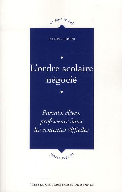 Emprunter L'ordre scolaire négocié. Parents, élèves, professeurs dans les contextes difficiles livre