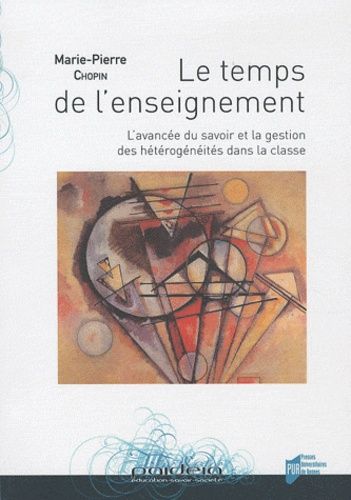 Emprunter Le temps de l'enseignement. L'avancée du savoir et la gestion des hétérogénéités dans la classe livre