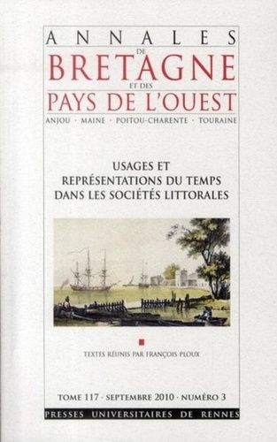 Emprunter Annales de Bretagne et des Pays de l'Ouest Tome 117 N° 3, Septembre 2010 : Usages et représentations livre