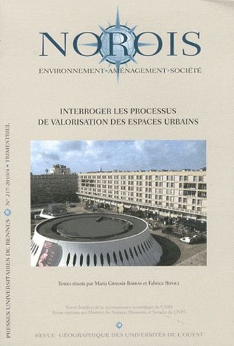 Emprunter Norois N° 217-2010/4 : Interroger les processus de valorisation des espaces urbains livre