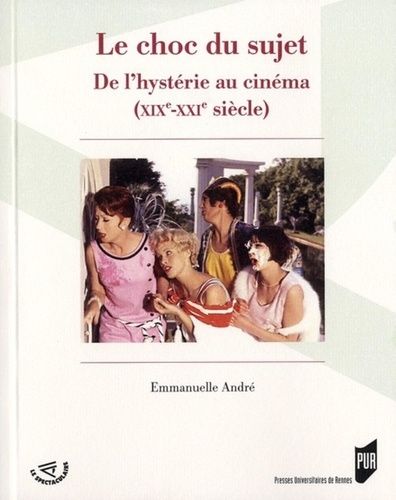 Emprunter Le choc du sujet. De l'hystérie au cinéma (XIXe-XXIe siècle) livre