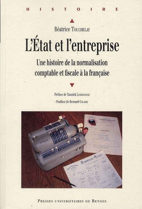 Emprunter L'Etat et l'entreprise. Une histoire de la normalisation comptable et fiscale à la française livre