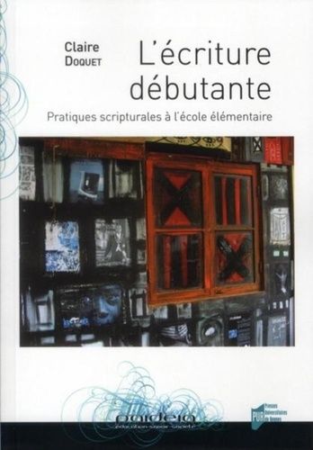 Emprunter L'écriture débutante. Pratiques scripturales à l'école élémentaire livre