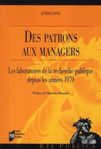 Emprunter Des patrons aux managers. Les laboratoires de la recherche publique depuis les années 1970 livre