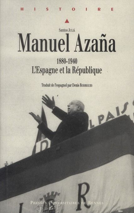 Emprunter Manuel Azana. 1880 1940. L'Espagne et la République livre