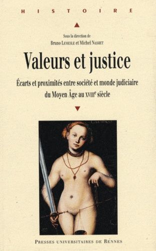 Emprunter Valeurs et justice. Ecarts et proximités entre société et monde judiciaire du Moyen Age au XVIIIe si livre