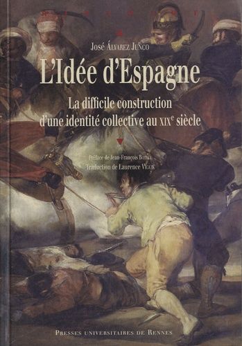 Emprunter L'Idée d'Espagne. La difficile construction d'une idendité collective au XIXe siècle livre