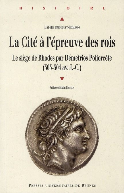 Emprunter La Cité à l'épreuve des rois. Le siège de Rhodes par Démétrios Poliorcète (305-304 av. J.-C.) livre