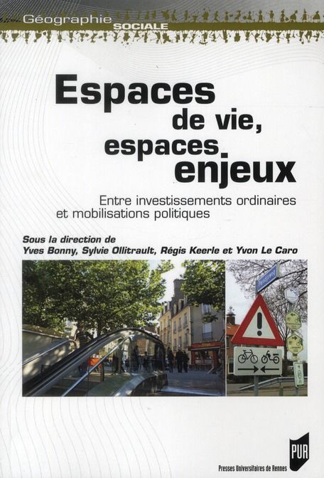 Emprunter Espaces de vie, espaces enjeux. Entre investissements ordinaires et mobilisations politiques livre