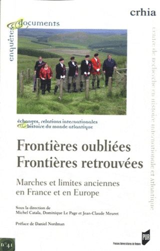 Emprunter Frontières oubliées frontières retrouvées. Marches et limites anciennes en France et en Europe livre