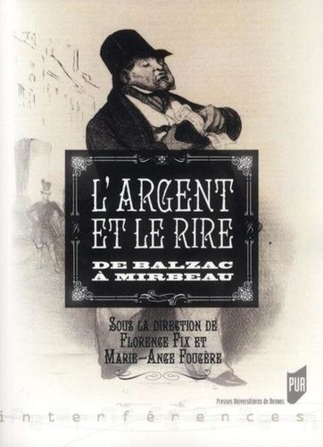 Emprunter Argent et le rire. De Balzac à Mirbeau livre