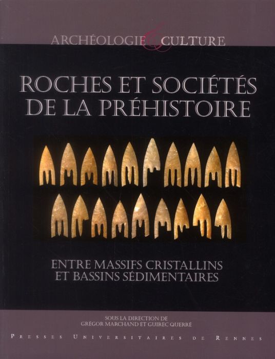 Emprunter Roches et sociétés de la Préhistoire. Entre massifs cristallins et bassins sédimentaires livre