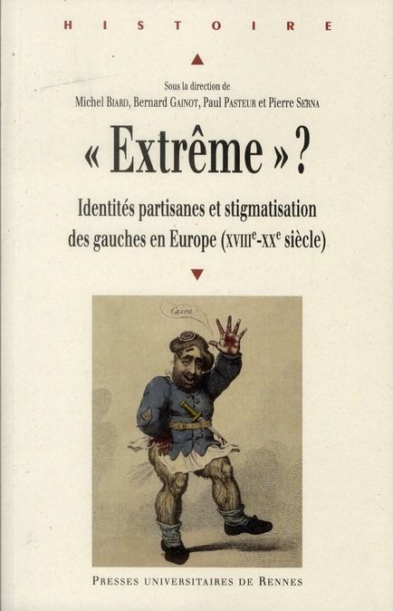 Emprunter Extrême ? Identités partisanes et stigmatisation des gauches en Europe (XVIIIe-XXe siècle) livre