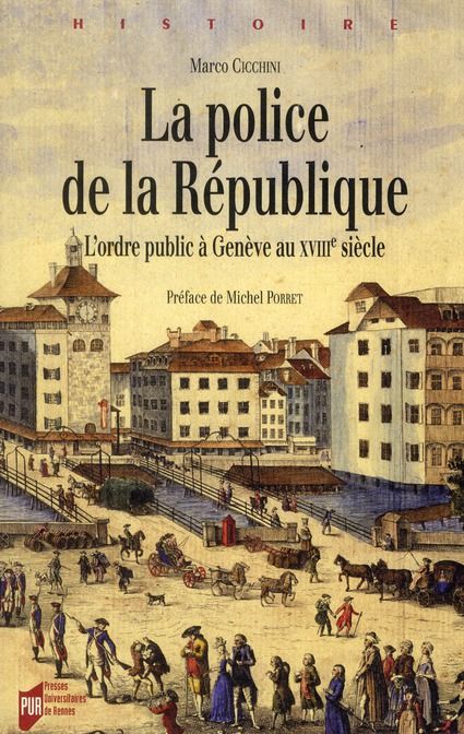 Emprunter La police de la République. L'ordre public à Genève au XVIIIe siècle livre
