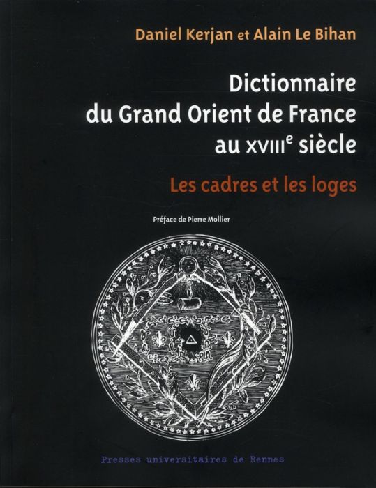 Emprunter Dictionnaire du Grand Orient de France au XVIIIe siècle. Les cadres et les loges livre