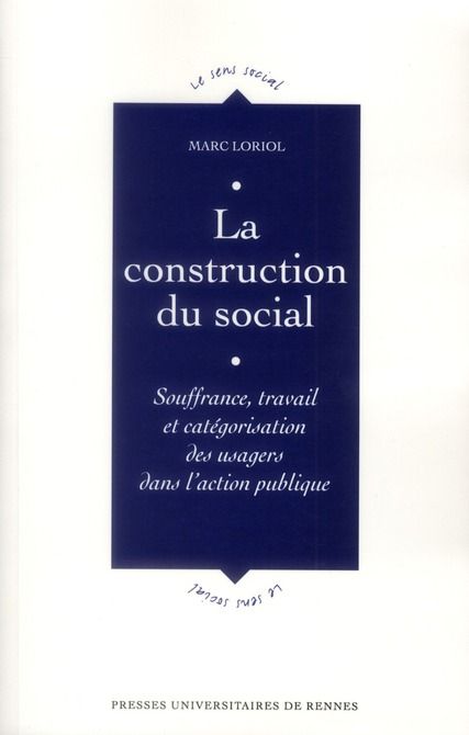 Emprunter La construction du social. Souffrance, travail et catégorisation des usagers dans l'action publique livre