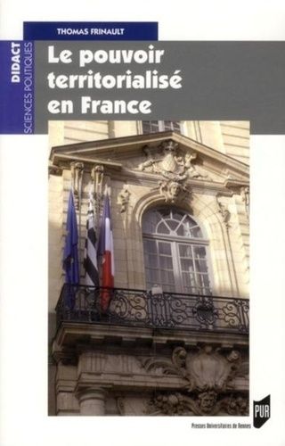 Emprunter Le pouvoir territorialisé en France livre