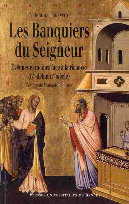 Emprunter Les Banquiers du Seigneur. Evêques et moines face à la richesse (IVe-début IXe siècle) livre