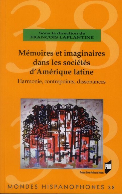 Emprunter Mémoires et imaginaires dans les sociétés d'Amérique latine. Harmonie, contrepoints, dissonances livre