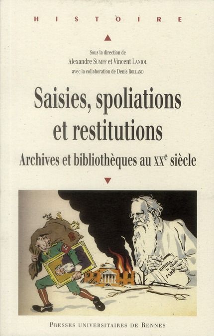 Emprunter Saisies, spoliations et restitutions. Archives et bibliothèques au XXe siècle livre