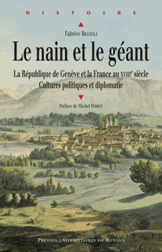 Emprunter Le nain et le géant. La République de Genève et la France au XVIIIe siècle - Cultures politiques et livre