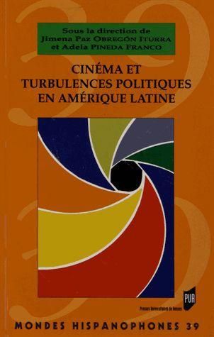 Emprunter Cinéma et turbulences politiques en Amérique latine livre