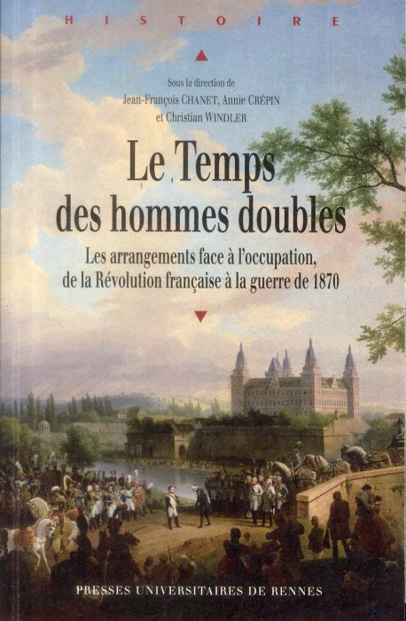 Emprunter Le Temps des hommes doubles. Les arrangements face à l'occupation, de la Révolution française à la g livre