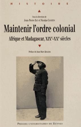 Emprunter Maintenir l'ordre colonial. Afrique et Madagascar (XIXe XXe siècles) livre