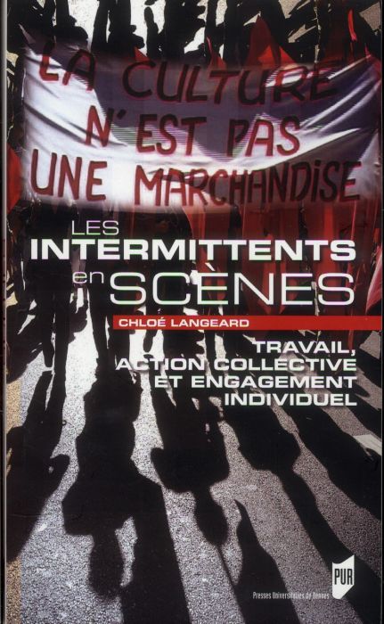 Emprunter Les intermittents en scènes. Travail, action collective et engagement individuel livre