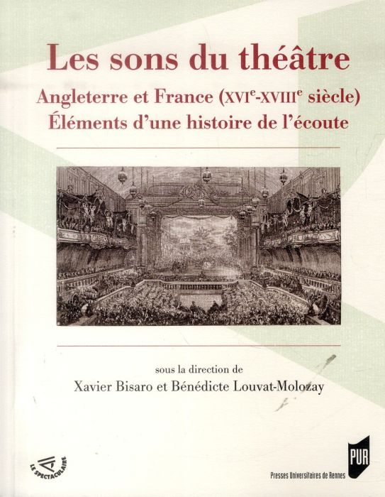 Emprunter Les sons du théâtre. Angleterre et France (XVIe-XVIIIe siècle) Eléments d'une histoire de l'écoute livre