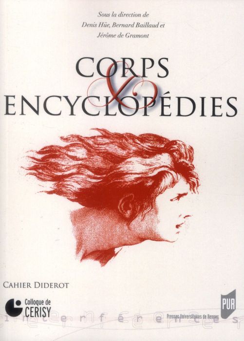 Emprunter Cahiers Diderot N° 14 : Corps et encyclopédies. Actes du colloques de Cerisy, 10-14 septembre 2008 livre