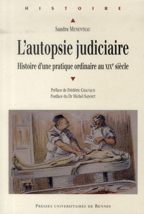 Emprunter L'autopsie judiciaire. Histoire d'une pratique ordinaire au XIXe siècle livre