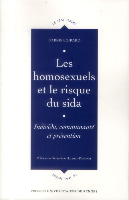 Emprunter Les homosexuels et le risque du sida. Individu, communauté et prévention livre